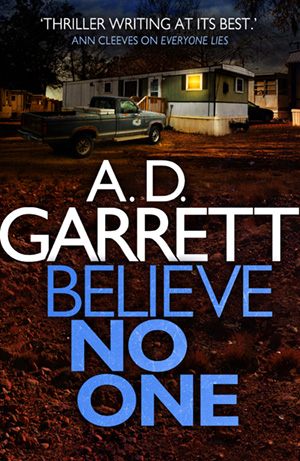 Believe No One by A. D. Garrett - UK book cover