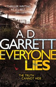 Everyone Lies by A. D. Garrett