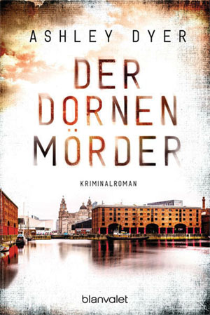 Der Dornenmörder: Kriminalroman