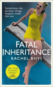 Shelf Indulgence review of Fatal Inheritance, by Rachel Rhys